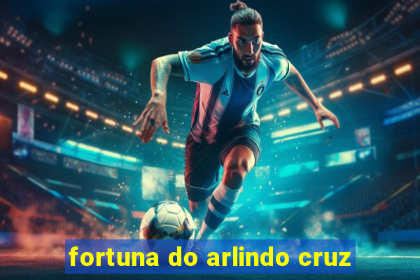 fortuna do arlindo cruz